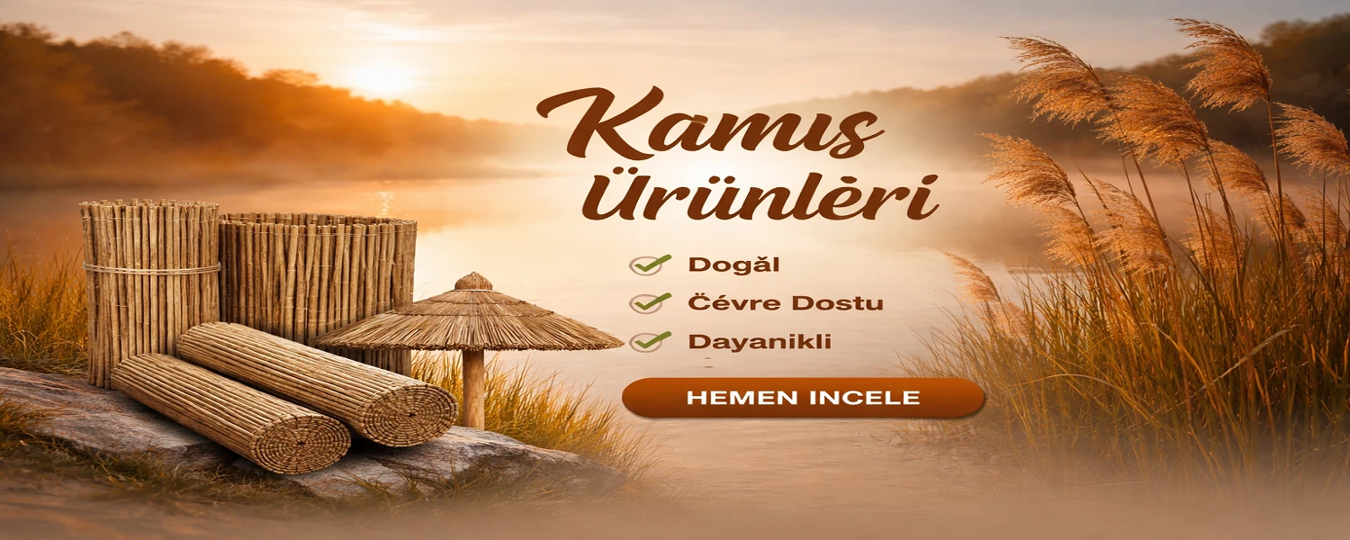 Kamış Ürünleri